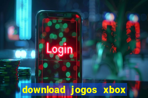 download jogos xbox 360 xex